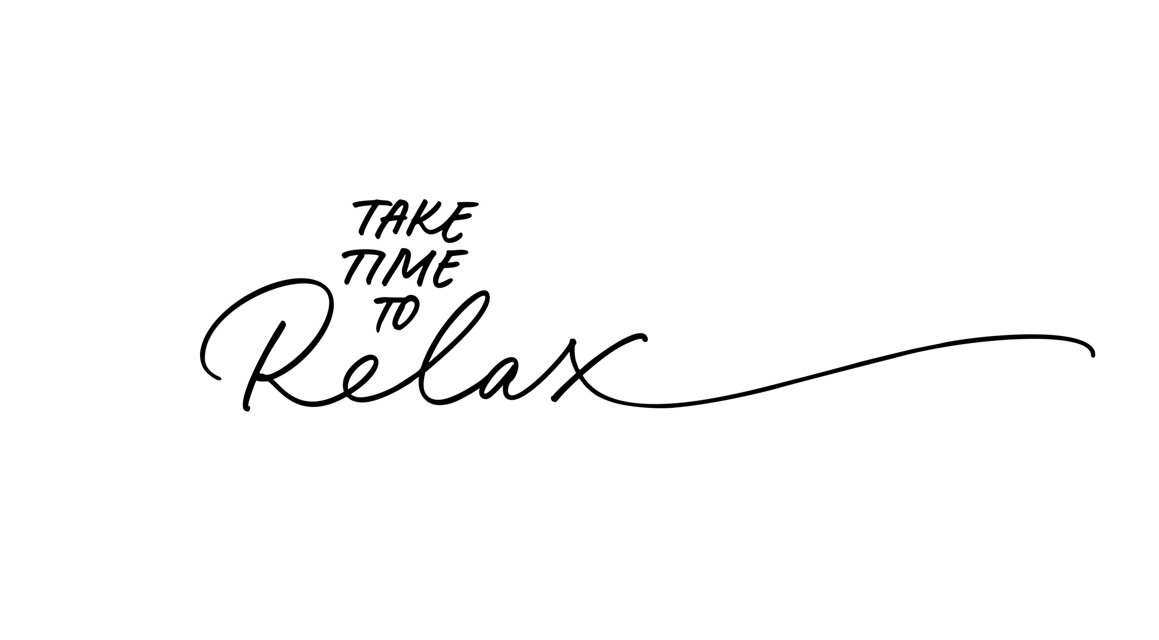 "Take Time to Relax" script on white background.